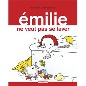 Émilie ne veut pas se laver