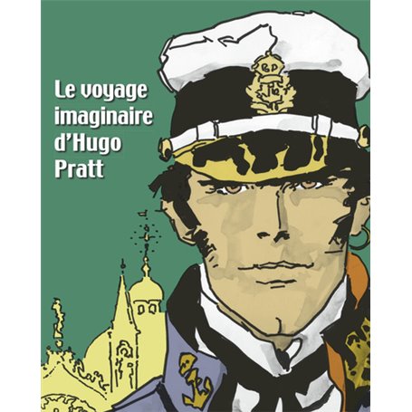 Le Voyage imaginaire d'Hugo Pratt