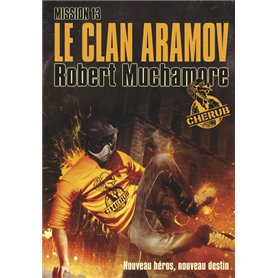 Cherub - Mission 13 : Le clan Aramov