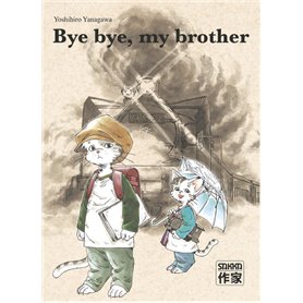 Bye bye, my brother