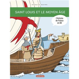 Histoire de France en BD - Saint Louis et le Moyen Âge