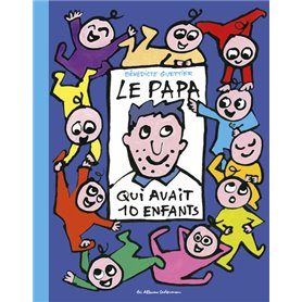 10 enfants et 1 papa - Le papa qui avait 10 enfants