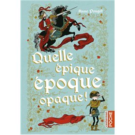 Quelle épique époque opaque