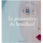 La prisonnière du brouillard