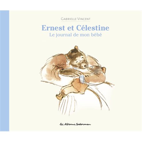 Ernest et Célestine - Le journal de mon bébé