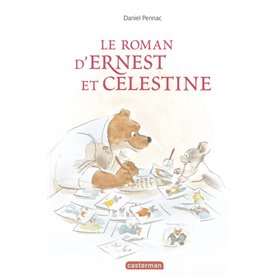 Ernest et Célestine - Le roman d'Ernest et Célestine