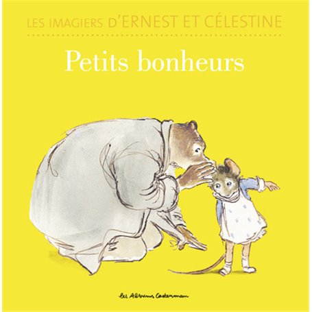 Ernest et Célestine - Petits bonheurs