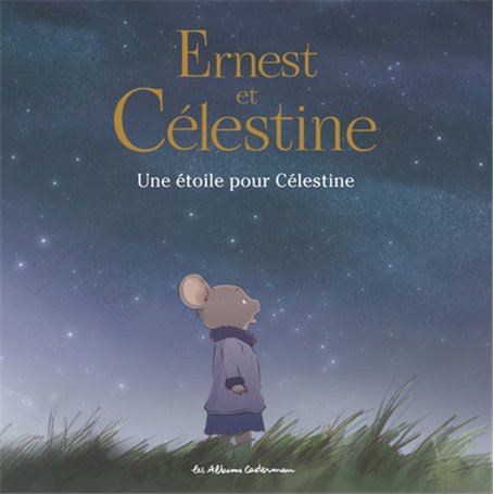 Ernest et Célestine - Une étoile pour Célestine