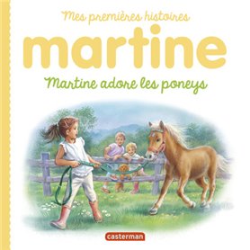 Martine, mes premières histoires - Martine adore les poneys