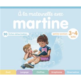 À la maternelle avec Martine - Petite section