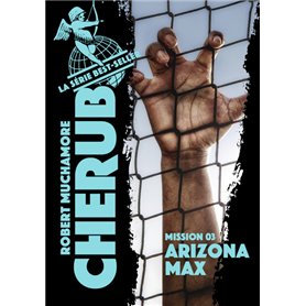 Cherub - Mission 3 : Arizona Max