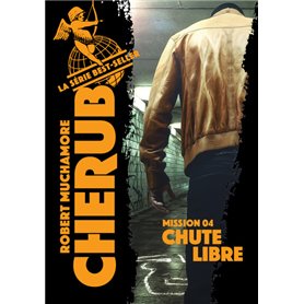 Cherub - Mission 4 : Chute libre