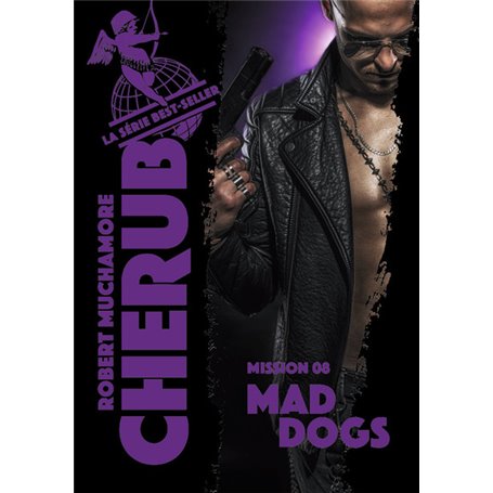 Cherub - Mission 8 : Mad Dogs