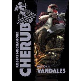 Cherub - Mission 11 : Vandales