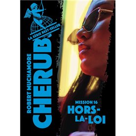 Cherub - Mission 16 : Hors-la-loi