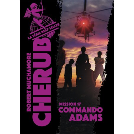 Cherub - Mission 17 : Commando Adams