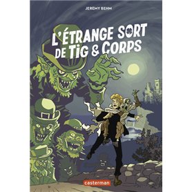 L'étrange sort de Tig et Corps