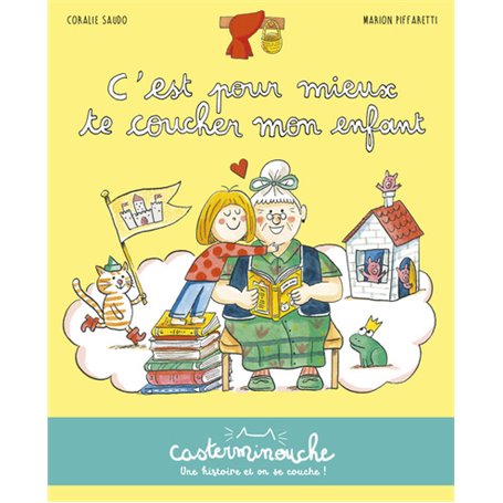 Casterminouche - C'est pour mieux te coucher mon enfant