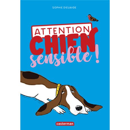 Attention chien sensible !