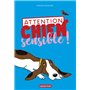 Attention chien sensible !