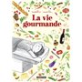 La vie gourmande