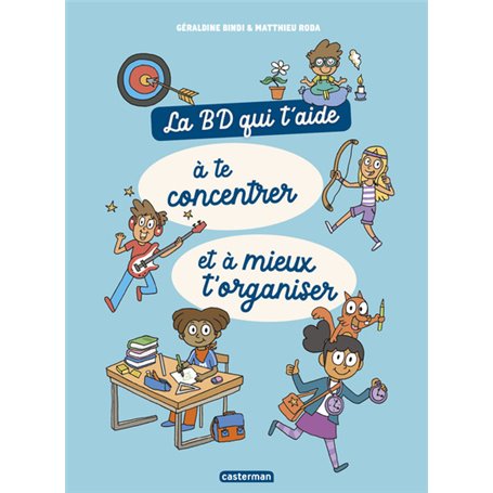 La BD qui t'aide à te concentrer et à mieux t'organiser