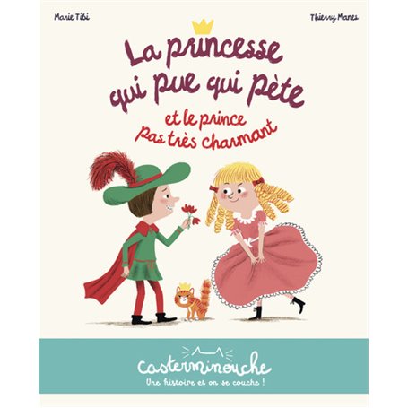 Casterminouche - La princesse qui pue qui pète et le prince pas très charmant