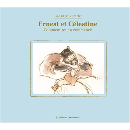 Ernest et Célestine - Comment tout a commencé