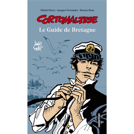 Corto Maltese - Le Guide de Bretagne