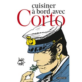 Corto Maltese - Cuisiner à bord avec Corto