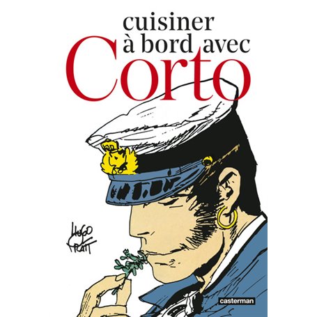 Corto Maltese - Cuisiner à bord avec Corto