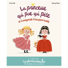 Casterminouche - La princesse qui pue qui péte et Cunégonde l'insupportable