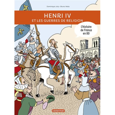 Histoire de France en BD - Henri IV et les guerres de religion