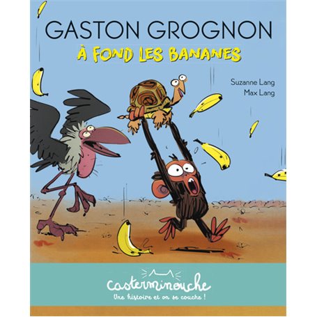 Casterminouche - Gaston Grognon : À fond les bananes