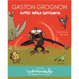 Casterminouche - Gaston Grognon : Super méga grognon