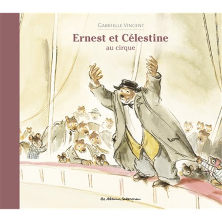 Ernest et Célestine - Au cirque