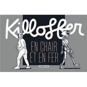 Killoffer en chair et en fer