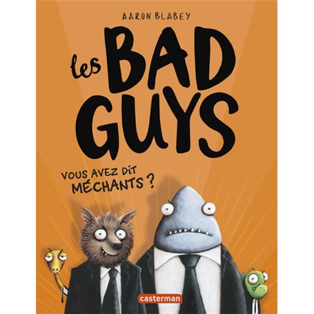 Les Bad guys