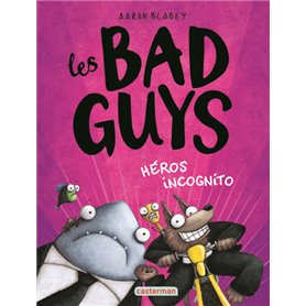 Les Bad guys