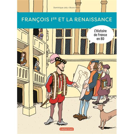 Histoire de France en BD - François Ier... et la Renaissance !