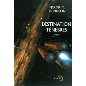 Destination ténèbres