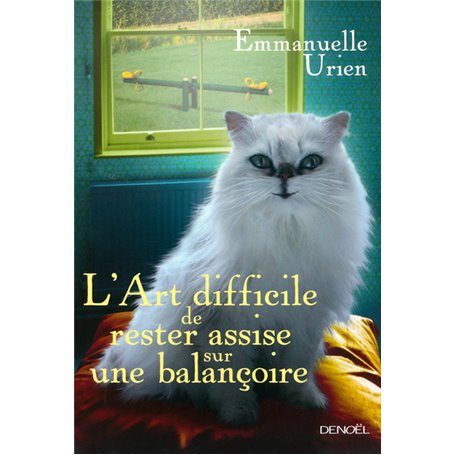 L'Art difficile de rester assise sur une balançoire