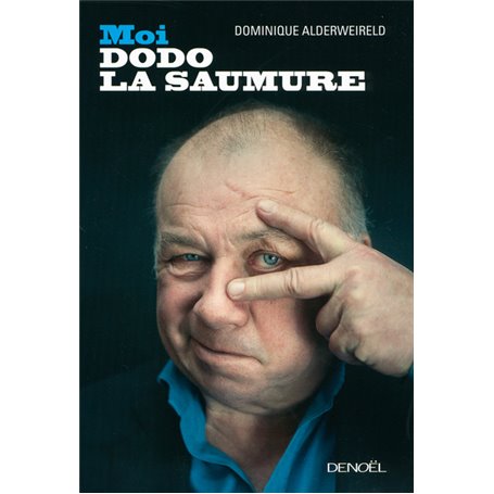 Moi, Dodo la Saumure