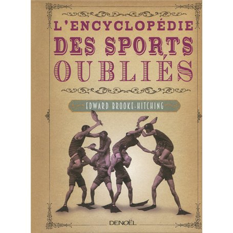 L'Encyclopédie des sports oubliés