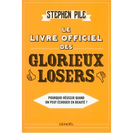 Le Livre officiel des glorieux losers