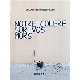 Notre colère sur vos murs