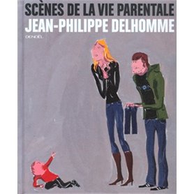 Scènes de la vie parentale