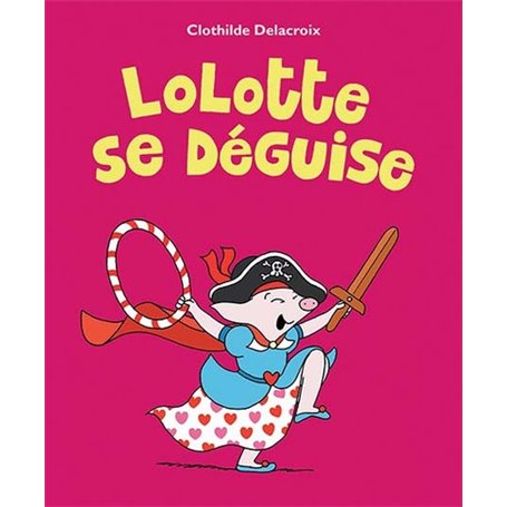 Lolotte se déguise