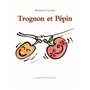 trognon et pepin