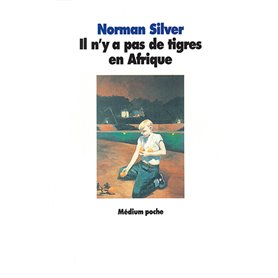 Il n'y a pas de tigres en Afrique